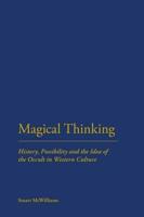 Magical Thinking: History, Possibility and the Idea of the Occult