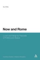 Now and Rome: Lucan and Vergil as Theorists of Politics and Space