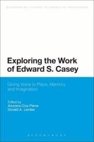 Exploring the Work of Edward S. Casey