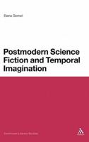Postmodern Science Fiction and Temporal Imagination