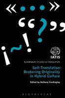 Self-Translation: Brokering Originality in Hybrid Culture