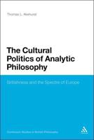 The Cultural Politics of Analytic Philosophy: Britishness and the Spectre of Europe