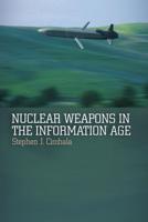 Nuclear Weapons in the Information Age