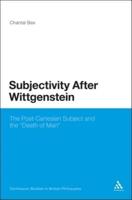 Subjectivity After Wittgenstein: The Post-Cartesian Subject and the Death of Man