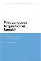 First Language Acquisition in Spanish: A Minimalist Approach to Nominal Agreement