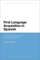 First Language Acquisition in Spanish: A Minimalist Approach to Nominal Agreement