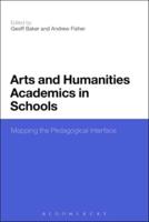 Arts and Humanities Academics in Schools: Mapping the Pedagogical Interface