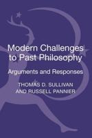 Modern Challenges to Past Philosophy: Arguments and Responses