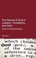 The Names of God in Judaism, Christianity, and Islam: A Basis for Interfaith Dialogue