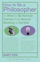 How to Be a Philosopher, or, How to Be Almost Certain That Almost Nothing Is Certain