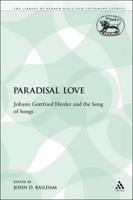 Paradisal Love: Johann Gottfried Herder and the Song of Songs