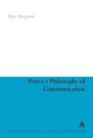 Peirce's Philosophy of Communication: The Rhetorical Underpinnings of the Theory of Signs