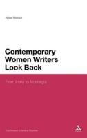 Contemporary Women Writers Look Back: From Irony to Nostalgia