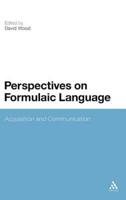 Perspectives on Formulaic Language: Acquisition and Communication