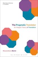 The Pragmatic Translator: An Integral Theory of Translation
