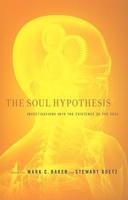 The Soul Hypothesis: Investigations into the Existence of the Soul