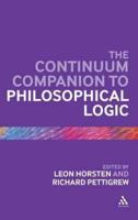 The Continuum Companion to Philosophical Logic