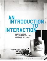 An Introduction to Interaction: Understanding Talk in Formal and Informal Settings