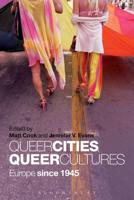 Queer Cities, Queer Cultures: Europe since 1945
