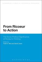 From Ricoeur to Action: The Socio-Political Significance of Ricoeur's Thinking