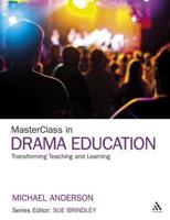Masterclass in Drama Education: Transforming Teaching and Learning