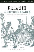 Richard III: A Critical Reader: A Critical Reader
