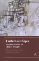 Existential Utopia: New Perspectives on Utopian Thought