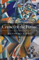 Crimes of the Future: Theory and its Global Reproduction