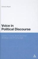 Voice in Political Discourse: Castro, Chavez, Bush and Their Strategic Use of Language