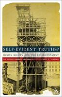 Self-Evident Truths?: Human Rights and the Enlightenment (The Oxford Amnesty Lectures)
