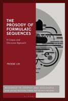 The Prosody of Formulaic Sequences: A Corpus and Discourse Approach