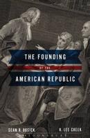 The Founding of the American Republic