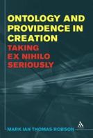 Ontology and Providence in Creation: Taking Ex Nihilo Seriously