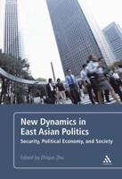 New Dynamics in East Asian Politics