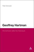 Geoffrey Hartman: Romanticism After the Holocaust