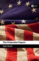 The Federalist Papers A Reader's Guide