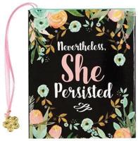 Nevertheless, She Persisted