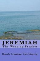Jeremiah, the Weeping Prophet