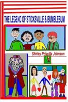 The Legend Of Sticksville & Bumblebum