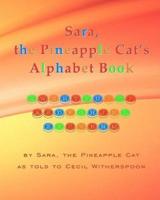Sara, The Pineapple Cat's Alphabet Book