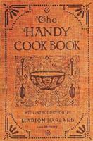 The Handy Cookbook - 1900 Reprint