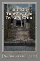 Haunting Tales from a Twisted Mind