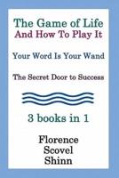 The Game Of Life And How To Play It, Your Word Is Your Wand, The Secret Door To Success 3 Books In 1