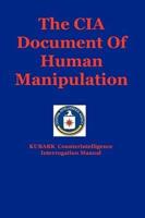 The CIA Document of Human Manipulation