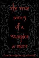 The True Story of a Vampire & More