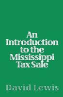 An Introduction to the Mississippi Tax Sale