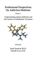 Professional Perspectives On Addiction Medicine