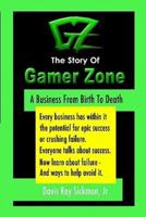 The Story of Gamer Zone