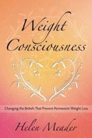 Weight Consciousness