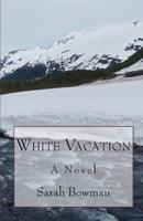 White Vacation